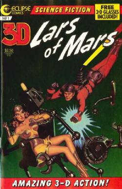 Lars Of Mars 3-D (1987) 1 (Eclipse 3-D Special no. 19)