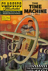 Classics Illustrated [Gilberton] (1941) 133 (The Time Machine) HRN167 (7th Print) 