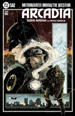 Batman/Green/Arrow/The Question: Arcadia [DC] (2025) 1 (Main Gabriel Hardman Cover)