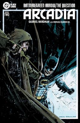 Batman/Green Arrow/The Question: Arcadia [DC] (2025) 2 (Main Gabriel Hardman Cover)
