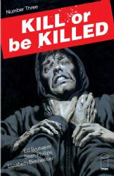 Kill Or Be Killed (2016) 3
