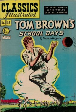 Classics Illustrated [Gilberton] (1941) 45 (Tom Brown's School Days) HRN64 (2nd Print)
