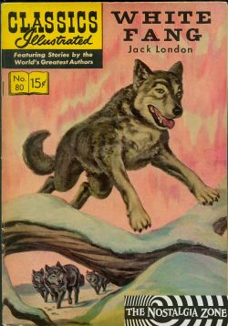 Classics Illustrated [Gilberton] (1941) 80 (White Fang) HRN153 (6th Print)