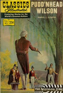 Classics Illustrated [Gilberton] (1941) 93 (Pudd'nhead Wilson) HRN166 (4th Print)