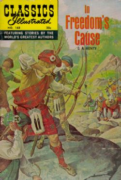 Classics Illustrated [Gilberton] (1941) 168 (In Freedom's Cause) HRN169 (1st Print)