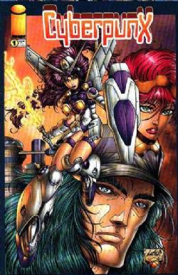 Cyberpunx [Image] (1996) 1 (Variant Rob Liefeld Cover)