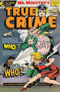 Mr. Monster's Super Duper Special (1987) 8 (Mr. Monster's True Crime #1)