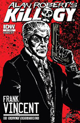 Alan Robert's Killogy [IDW] (2012) 1 (Frank Vincent Cover)