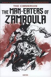 The Cimmerian: The Man-Eaters Of Zamboula [Ablaze] (2021) 1 (Variant Robin Recht Cover)