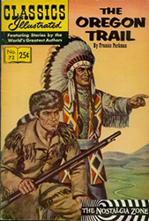 Classics Illustrated [Gilberton] (1941) 72 (The Oregon Trail) HRN166 (11th Print) 
