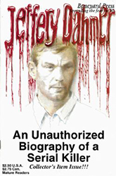 Jeffrey Dahmer: An Unauthorized Biography Of A Serial Killer (1992) nn (1st Print)