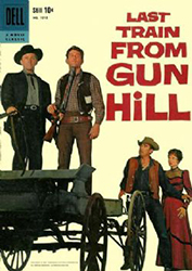 Last Train From Gun Hill (1959) Dell Four Color (2nd Series) 1012
