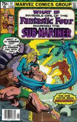 What If? (1st Series) (1977) 21 (...Sub-Mariner Had Married The Invisible Girl?) (Newsstand Edition)